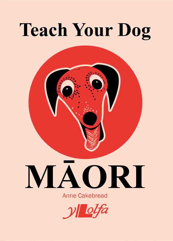 Llun o 'Teach your Dog Maori (ebook)' 
                              gan 